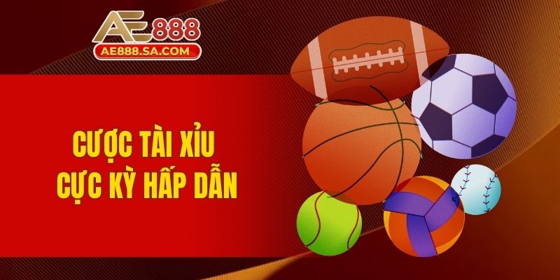 Kèo Nhà Cái AE888 - Bứt Phá Đam Mê Cá Độ Thể Thao Online Cược tài xỉu cực kỳ hấp dẫn