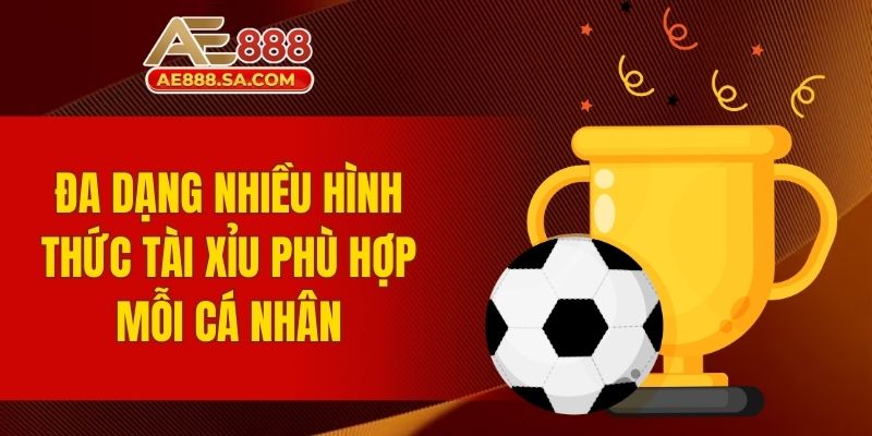 Bí Quyết Thắng Kèo AE888 Tại Sàn Cược Top 1 Hiện Nay Đa dạng nhiều hình thức tài xỉu phù hợp mỗi cá nhân