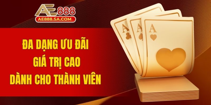Đa dạng ưu đãi giá trị cao dành cho thành viên