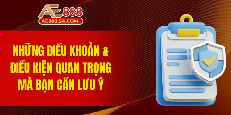 Điều Khoản Và Điều Kiện AE888 - Quy Định Hội Viên Nên Biết Những điều khoản và điều kiện quan trọng mà bạn cần lưu ý