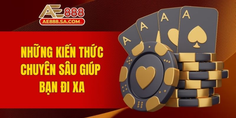 Kinh Nghiệm Chơi Casino AE888 - Bí Quyết Để Thành Công Những kiến thức chuyên sâu giúp bạn đi xa