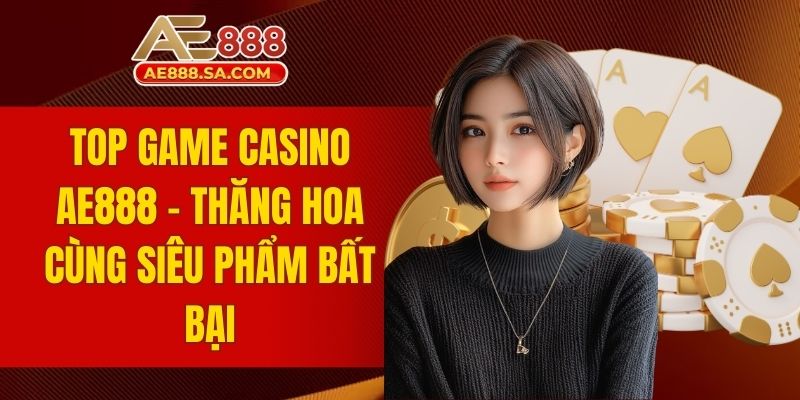 Top game Casino AE888