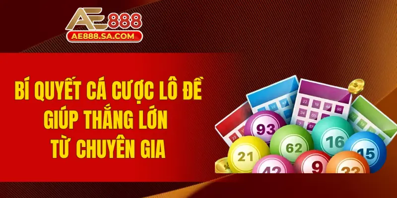 Giải Mã Giấc Mơ Lô Đề AE888 - Bí Quyết Cá Cược Thắng Lớn Bí quyết cá cược lô đề giúp thắng lớn từ chuyên gia