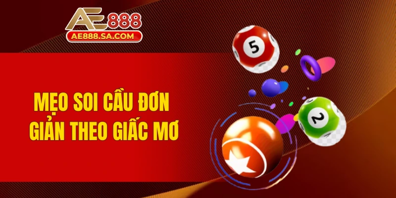 Mẹo soi cầu đơn giản theo giấc mơ