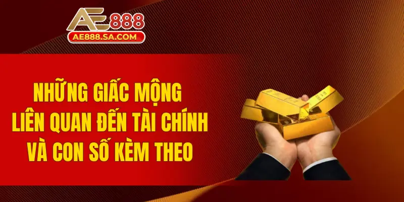 Giải Mã Giấc Mơ Lô Đề AE888 - Bí Quyết Cá Cược Thắng Lớn Những giấc mộng liên quan đến tài chính và con số kèm theo