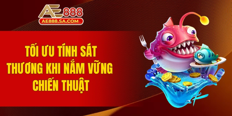 Chiến Thuật Chọn Súng Trong Bắn Cá AE888 Trở Thành Cao Thủ Tối ưu sát thương khi nắm chiến thuật chọn súng đúng