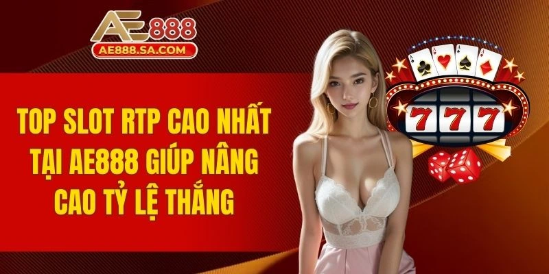 Top slot RTP cao nhất tại AE888